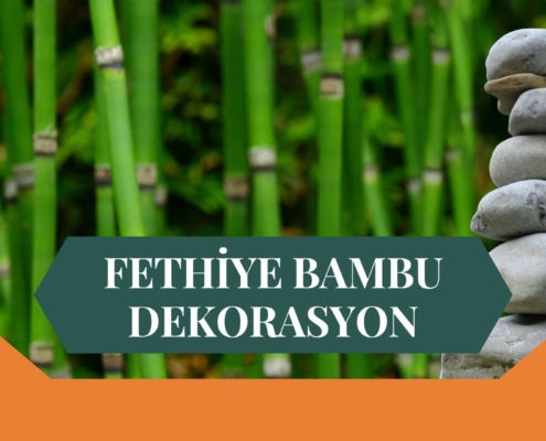 FETHİYE BAMBU DEKORASYON, BAMBU DEKORASYON FETHİYE, YAPAY BAMBU DEKORASYON FETHİYE, FETHİYE HASIR BAMBU DEKORASYON, HASIR BAMBU DEKORASYON FETHİYE, FETHİYE YAPAY BAMBU DEKORASYON, FETHİYE BAMBU EV DEKORASYON, BAMBU EV DEKORASYON FETHİYE