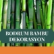 BODRUM BAMBU DEKORASYON, BAMBU DEKORASYON BODRUM, YAPAY BAMBU DEKORASYON BODRUM, BODRUM HASIR BAMBU DEKORASYON, HASIR BAMBU DEKORASYON BODRUM, BODRUM YAPAY BAMBU DEKORASYON, BODRUM BAMBU EV DEKORASYON, BAMBU EV DEKORASYON BODRUM